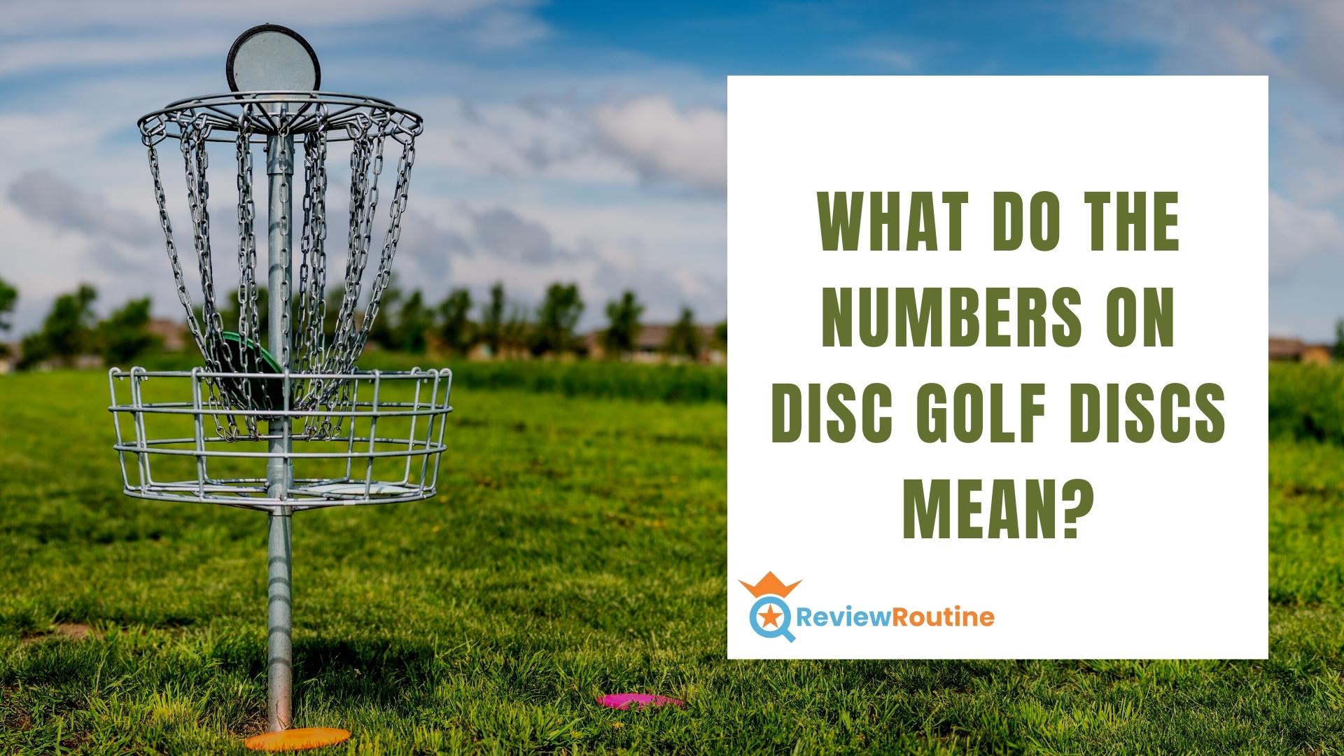 What Do the Numbers on Disc Golf Discs Mean?