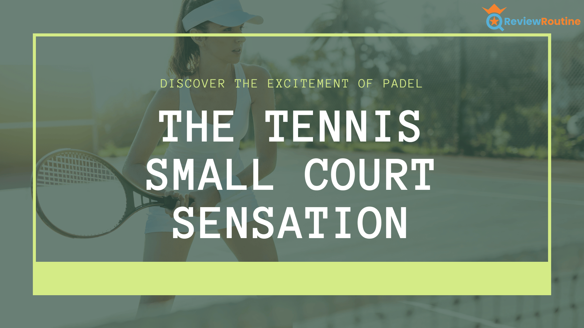 Discover the Excitement of Padel: The Tennis Small Court Sensation