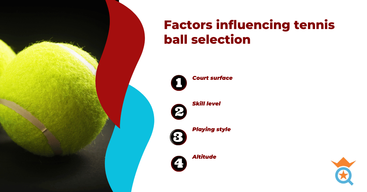 Factors Influencing Tennis Ball Selection