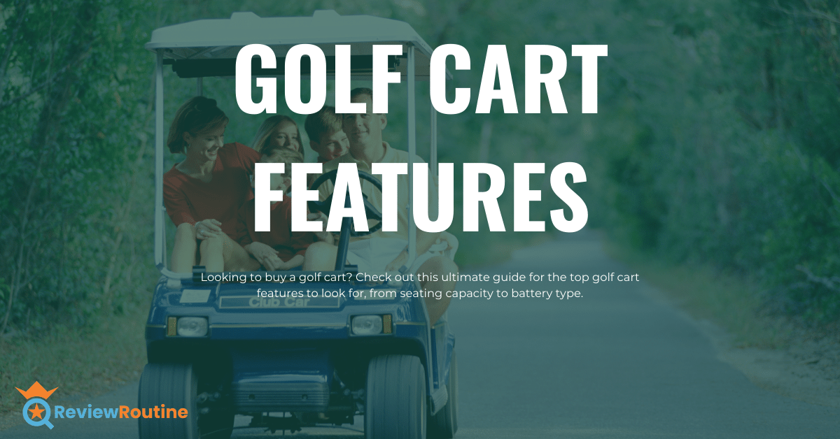 Golf Cart Features You Should Look for When Buying
