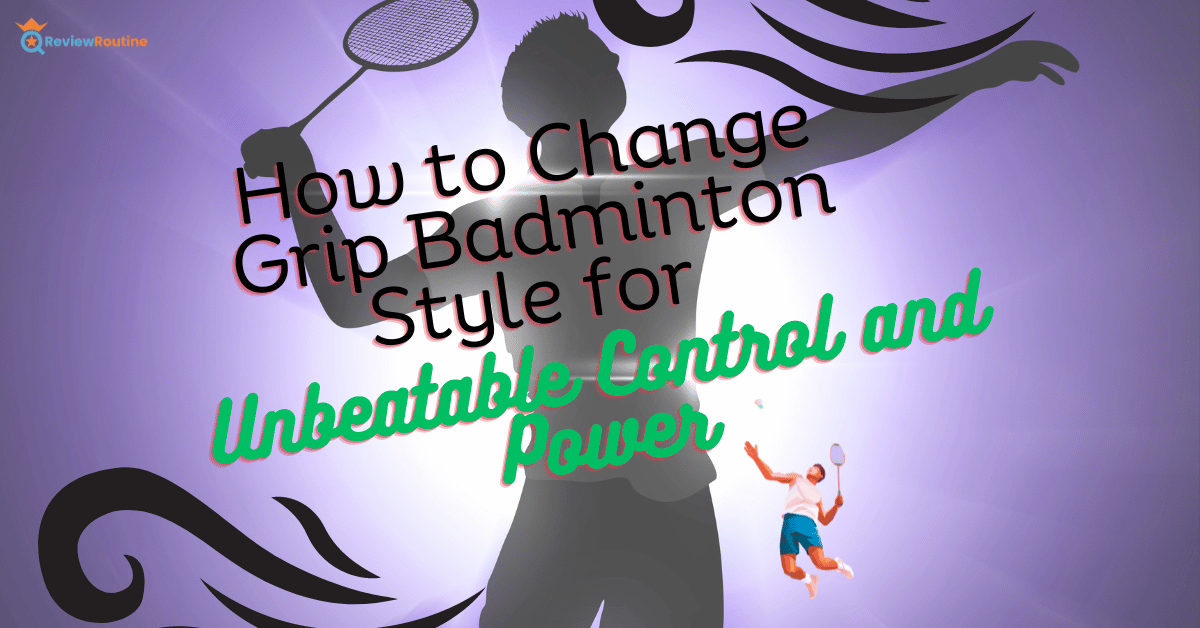 How to Change Grip Badminton