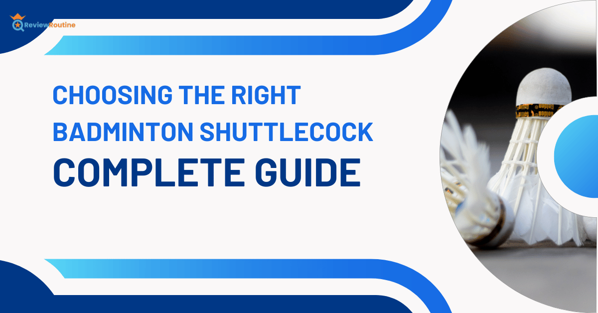 Choosing the Right Badminton Shuttlecock
