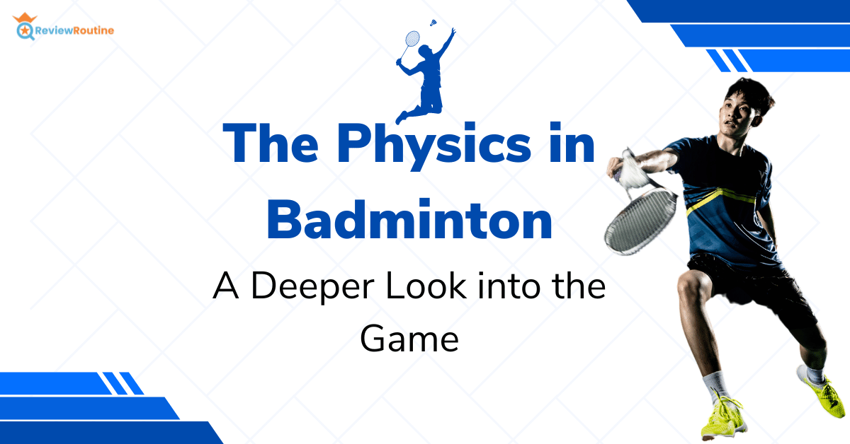 The Physics in Badminton