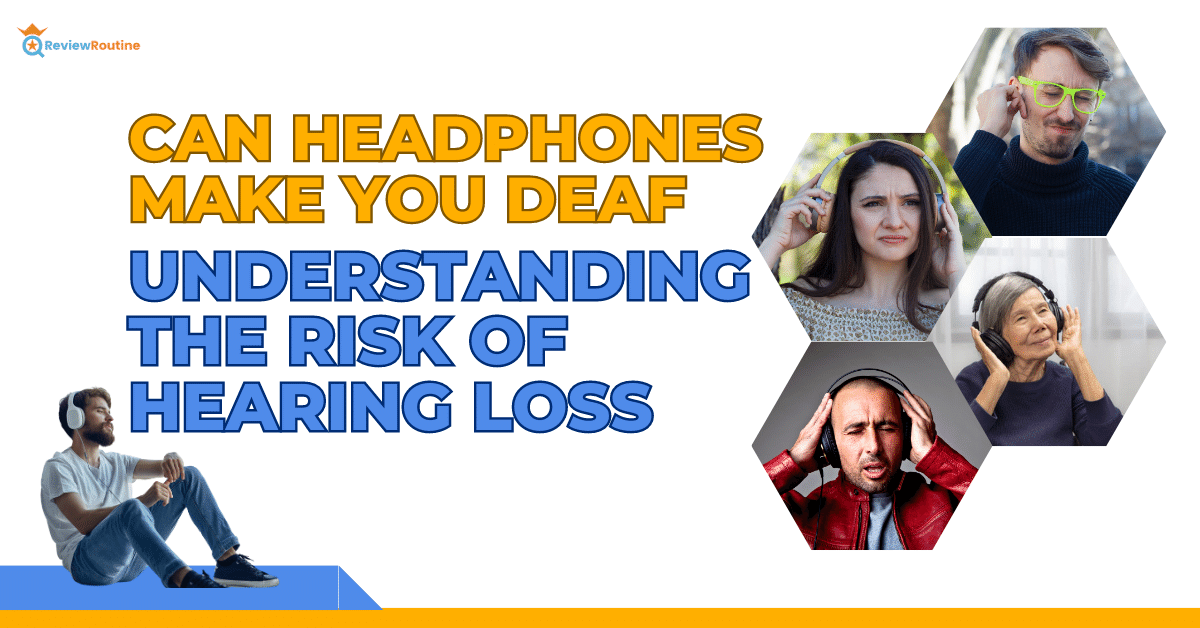 Can Headphones Make You Deaf: The Risk of Hearing Loss