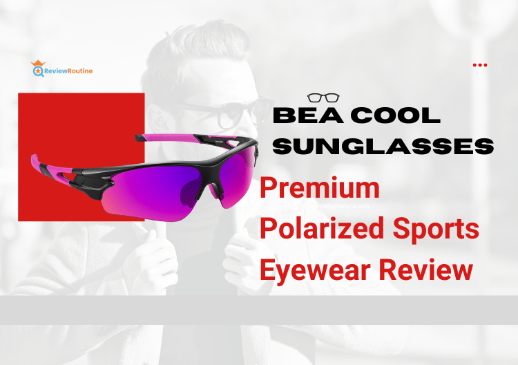 Bea Cool Sunglasses: Premium Polarized Sports Eyewear Review