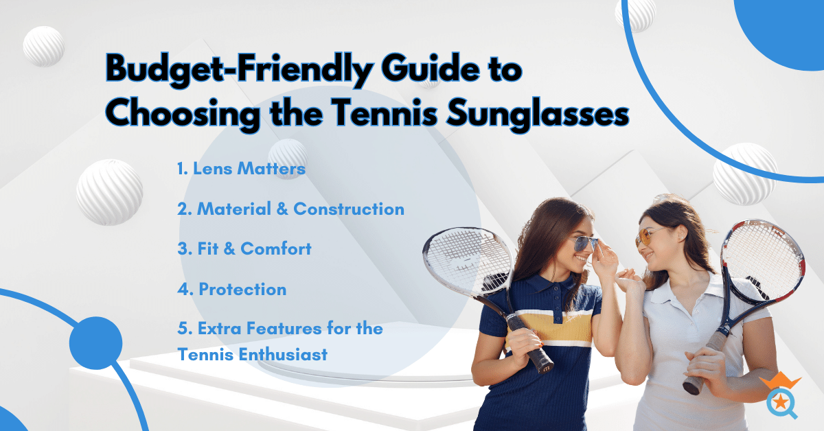 Budget-Friendly Guide to Choosing the Tennis Sunglasses