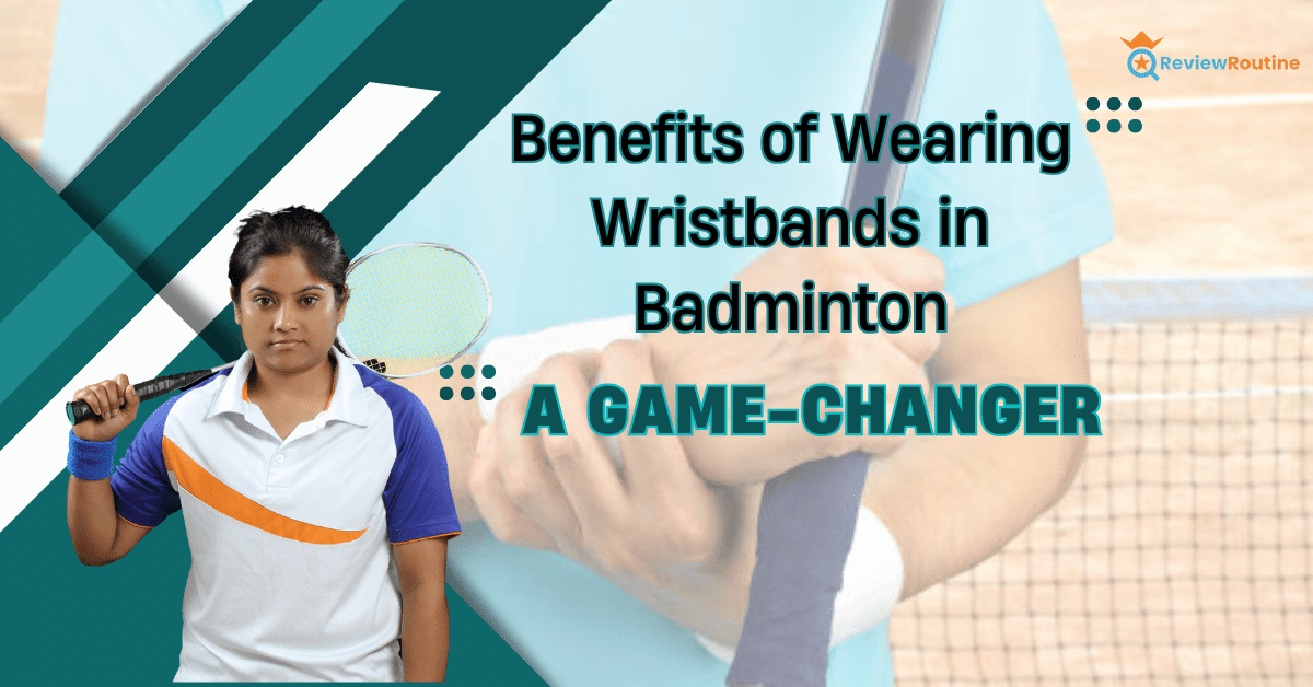 Benefits of Wearing Wristbands in Badminton
