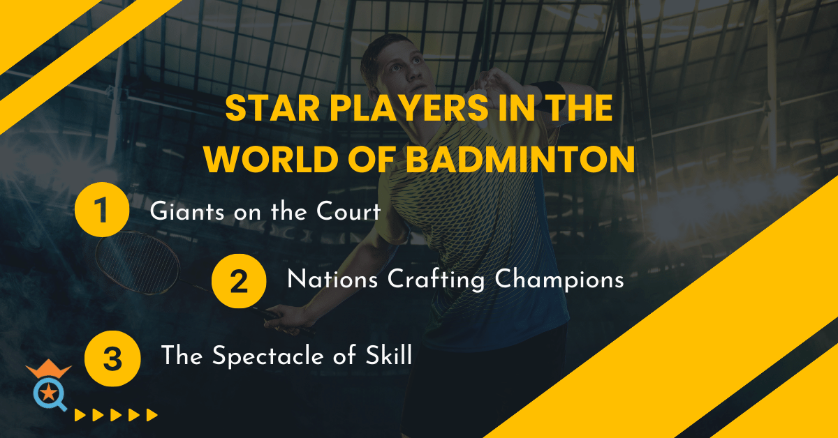 Star Players in the World of Badminton